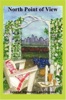 Paperback North Point of View: Tales of Alpharetta and Beyond Book