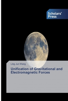 Paperback Unification of Gravitational and Electromagnetic Forces Book