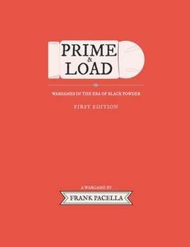 Paperback Prime & Load: Wargames in the Age of Black Powder Book
