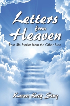 Paperback Letters from Heaven: Past Life Stories from the Other Side Book