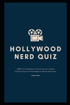 Paperback Hollywood Nerd Quiz: 2000 Trivia Questions to Prove that you are the Ultimate Source of Knowledge on Movies and Actors Book