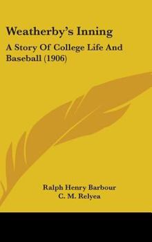 Weatherby's Inning: A Story of College Life and Baseball - Book #2 of the Erskine Series