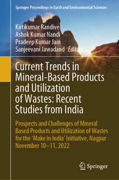 Hardcover Current Trends in Mineral-Based Products and Utilization of Wastes: Recent Studies from India: Prospects and Challenges of Mineral Based Products and Book