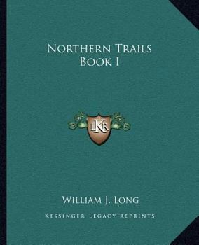 Northern Trails Book I - Book #6 of the Wood Folk