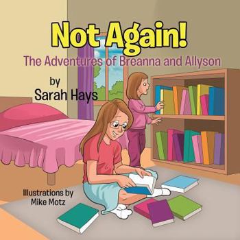 Paperback Not Again!: The Adventures of Breanna and Allyson Book