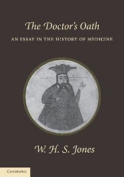 Paperback The Doctor's Oath: An Essay in the History of Medicine Book