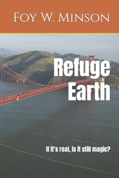 Paperback Refuge Earth: If it's real, is it still magic? Book