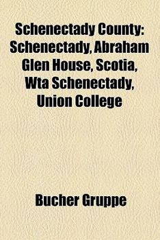 Paperback Schenectady County: Schenectady, Abraham Glen House, Scotia, Wta Schenectady, Union College [German] Book