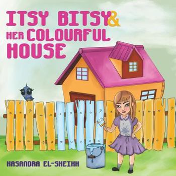 Paperback Itsy Bitsy and her Colourful House Book