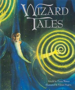 Hardcover Wizard Tales: Stories of Enchantment and Magic from Around the World Book