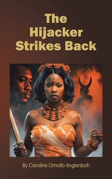 The Hijacker Strikes Back: A sequel to The Greatest Hijack