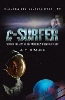 Paperback c-Surfer: Sabotage Threatens Sol System Defense's Newest Fighter Ship Book