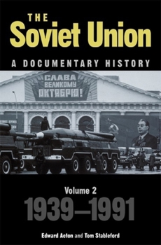 Paperback The Soviet Union: A Documentary History Volume 2: 1939-1991 Book