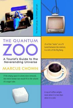Hardcover The Quantum Zoo: A Tourist's Guide to the Neverending Universe Book