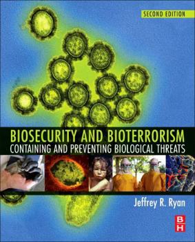 Paperback Biosecurity and Bioterrorism: Containing and Preventing Biological Threats Book