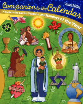 Paperback Companion to the Calendar, Second Edition: A Guide to the Saints, Seasons, and Holidays of the Year Book