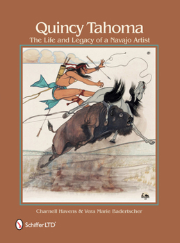 Hardcover Quincy Tahoma: The Life and Legacy of a Navajo Artist Book