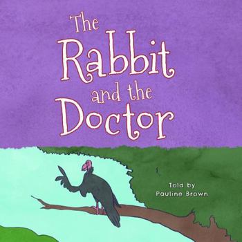 Hardcover The Rabbit and the Doctor Book