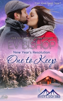 New Year's Resolution: One To Keep - Book #7 of the River's Sigh B&B