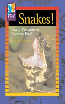 Hardcover Snakes!: Deadly Predators or Harmless Pets? Book