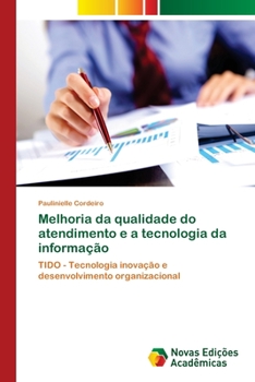 Paperback Melhoria da qualidade do atendimento e a tecnologia da informação [Portuguese] Book