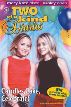 Candles, Cake, Celebrate! (Two of a Kind, #39) - Book #39 of the Two of a Kind Diaries