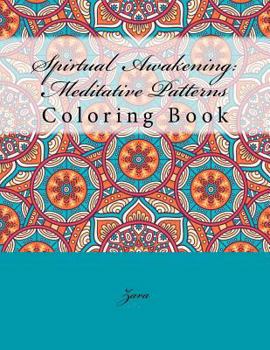 Paperback Spirtual Awakening: Meditative Patterns: Coloring Book
