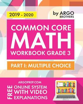 Paperback Argo Brothers Math Workbook, Grade 3: Common Core Multiple Choice (3rd Grade) Book