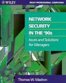 Paperback Network Security in the 90's: Issues and Solutions for Managers Book