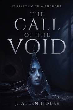 The Call of the Void: A Psychological Horror Novel of Intrusive Thoughts