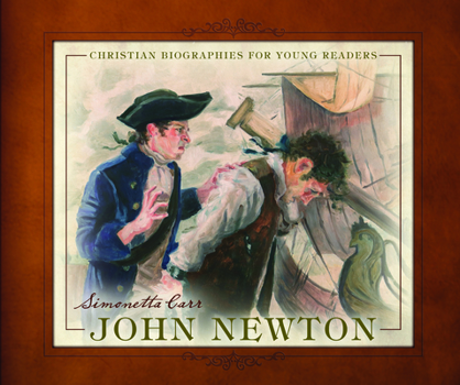 John Newton - Book  of the Christian Biographies for Young Readers