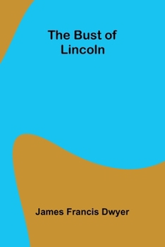 The Bust of Lincoln