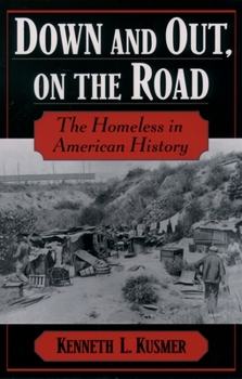 Paperback Down & Out, on the Road: The Homeless in American History Book