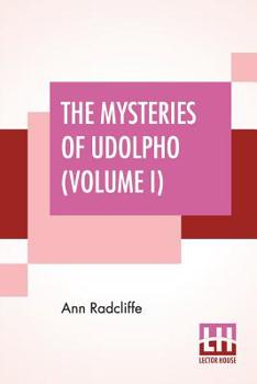 Paperback The Mysteries Of Udolpho (Volume I): A Romance Interspersed With Some Pieces Of Poetry Book