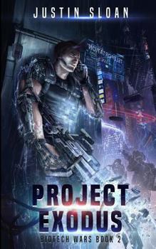 Project Exodus - Book #2 of the Biotech Wars