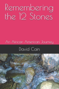 Paperback Remembering the 12 Stones: An African American Journey Book