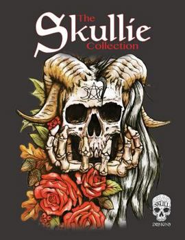 Paperback The Skullie Collection: A Creeptastic Colouring Book with Skulls! Book