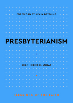 Presbyterianism (Blessings of the Faith)