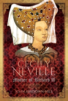 Paperback Cecily Neville: Mother of Richard III Book