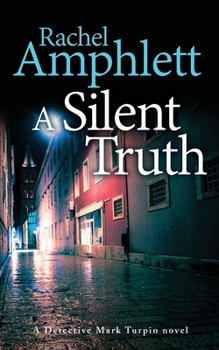 A Silent Truth: A Detective Mark Turpin murder mystery - Book #4 of the Detective Mark Turpin