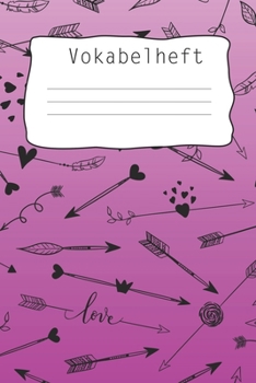 Vokabelheft: Softcover I dickes Vokabelheft I A5 I 100 Seiten I zweispaltig I Sprachen lernen und üben I Fremdsprachen wie englisch, spanisch, ... Schulstart I  Motiv: arrows (German Edition)