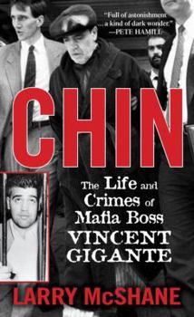 Mass Market Paperback Chin: The Life and Crimes of Mafia Boss Vincent Gigante Book