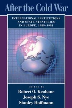 Paperback After the Cold War: International Institutions and State Strategies in Europe, 1989-1991 Book
