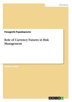 Paperback Role of Currency Futures in Risk Management Book