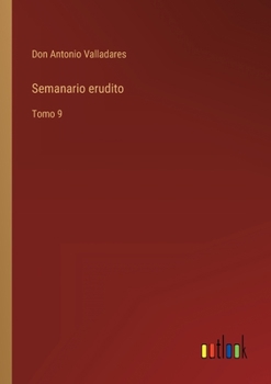 Paperback Semanario erudito: Tomo 9 [Spanish] Book