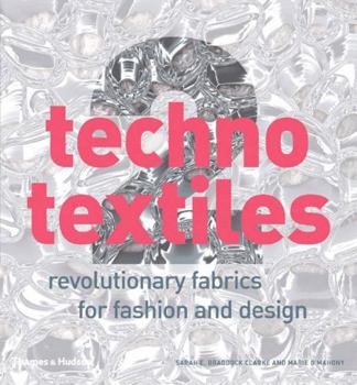 Hardcover Techno Textiles 2: Revolutionary Fabrics for Fashion and Design Book