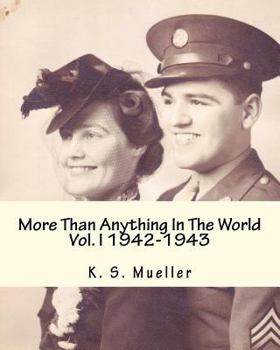 Paperback More Than Anything In The World: Volume 1, 1942-1943 Book