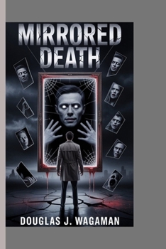 Paperback Mirrored Death: Every Reflection Has Its Price Book