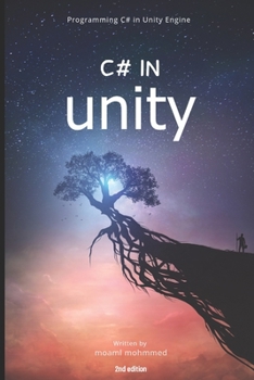Paperback C# in Unity: Programming C# in Unity Engine, a guide book for beginners - 2nd edition Book