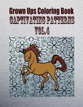 Paperback Grown Ups Coloring Book Captivating Patterns Vol. 4 Book